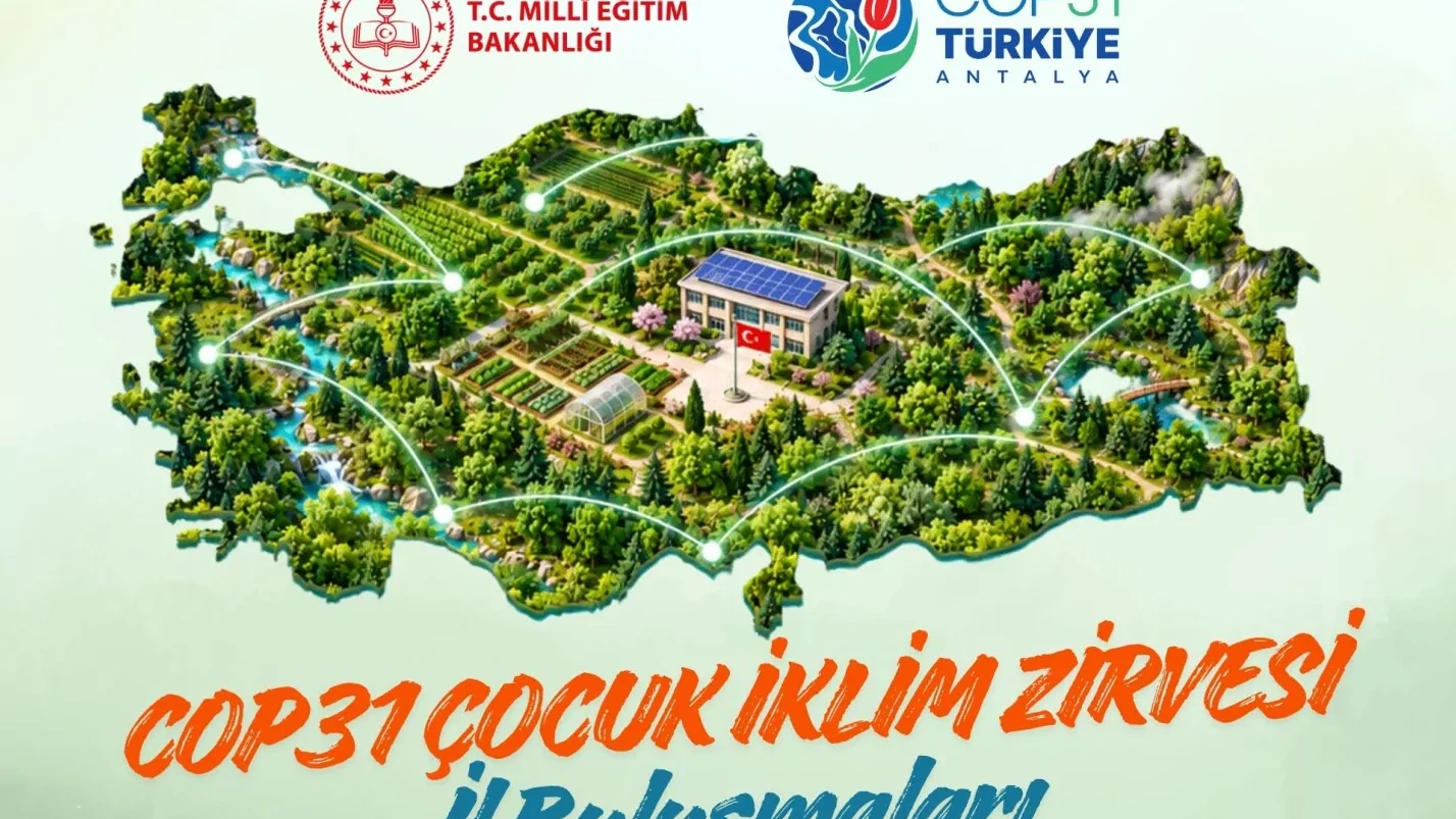 COP31 kapsamında 'Çocuk İklim Zirvesi İl Buluşmaları' düzenlenecek