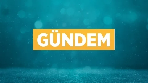 Türkiye Gündeminden Trend Haberler ve Son Gelişmeler