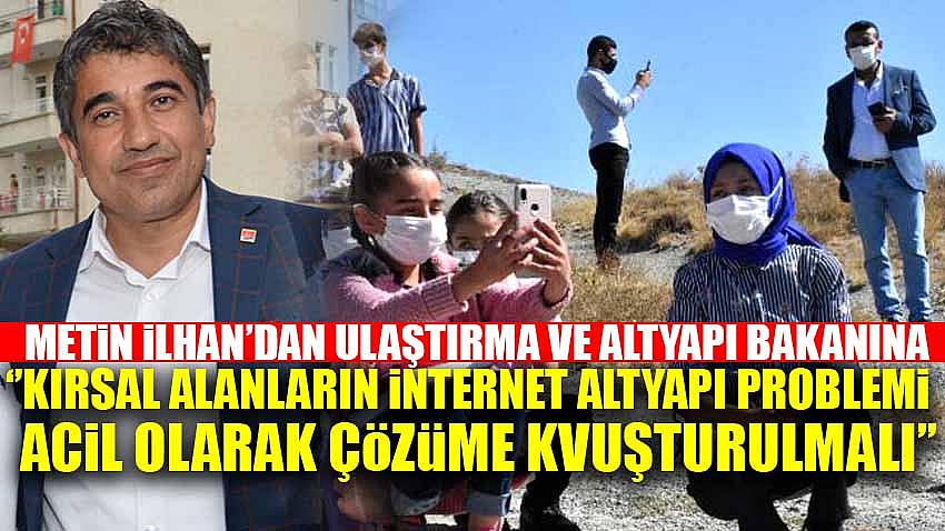 Metin İlhan ,''Milyonlarca Öğrencinin İnternet Problemini Ulaştırma Bakanına İletti''
