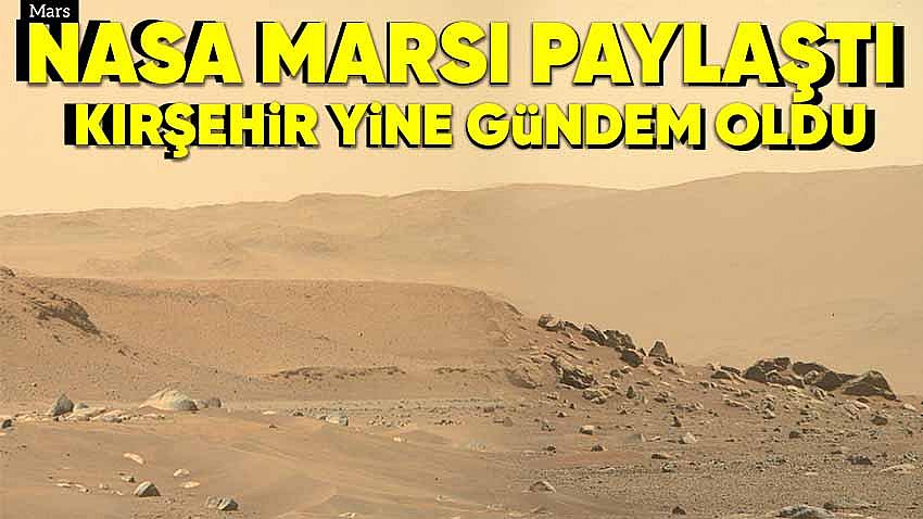 Nasa Paylaştı Kırşehir Yine Gündem Oldu