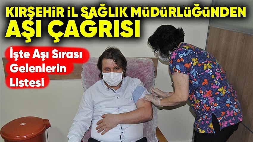 Kırşehir İl Sağlık Müdürlüğü Aşı Hakkı Elde Edenlerin Listesini Yayınladı