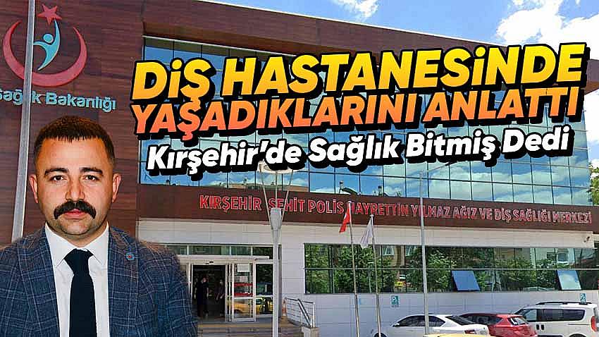 Zafer Satılmış, ''Kırşehir'de Sağlık Bitmiş''