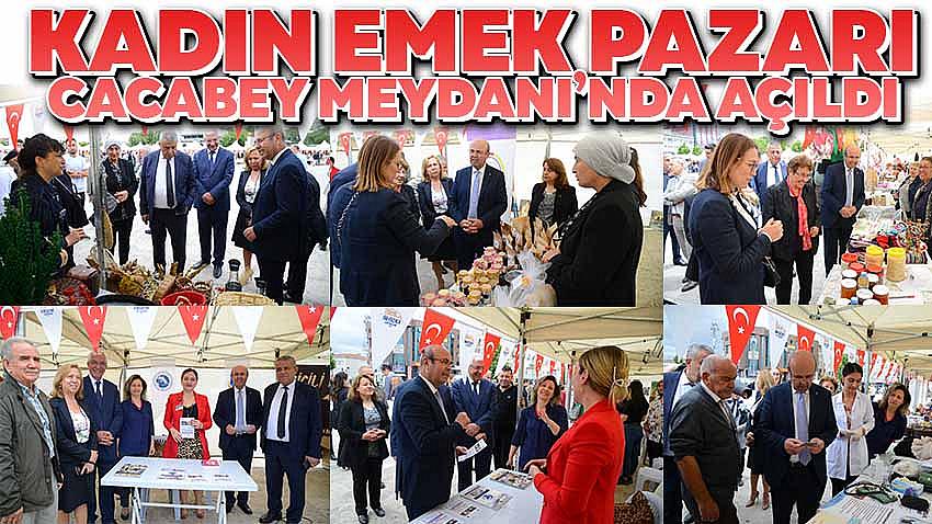 Kadın Emek Pazarı Cacabey Meydanı'nda Açıldı