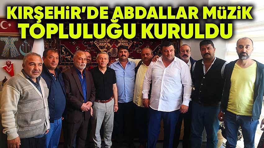Kırşehir'de Abdallar Müzik Topluluğu Kuruldu