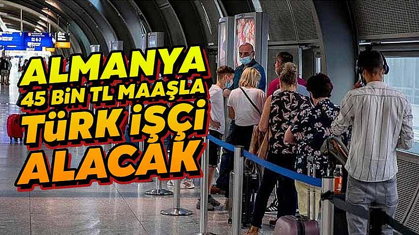 Almanya 44 Bin 900 TL Maaşla Türk İşçi Alacak