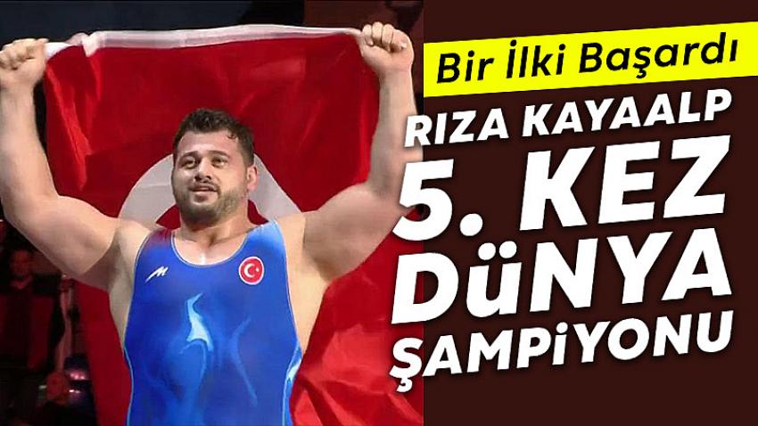 Rıza Kayaalp 5. Kez Dünya Şampiyonu Oldu