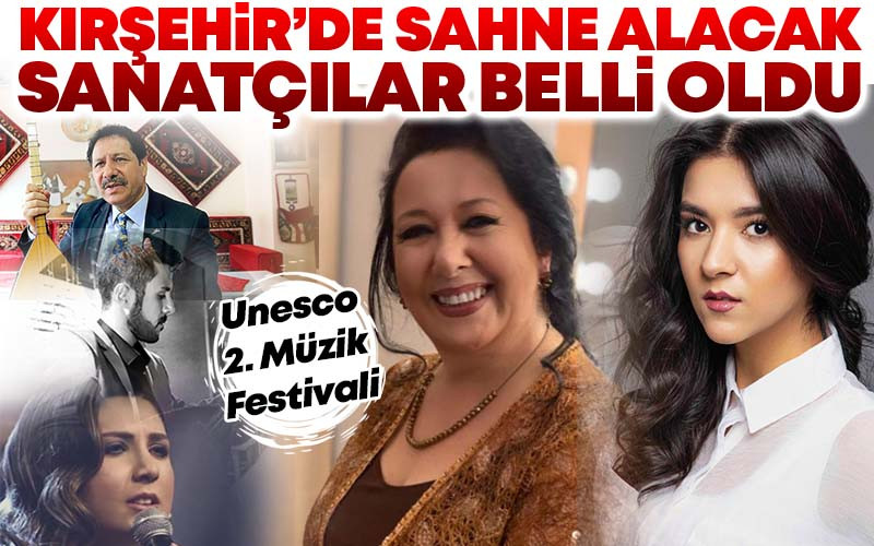 Kırşehir'de Sahne Alacak Sanatçılar Belli Oldu