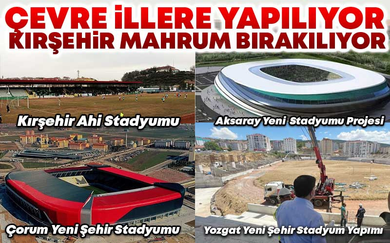 Çevre İllere Yapılıyor Kırşehir Mahrum Bırakılıyor