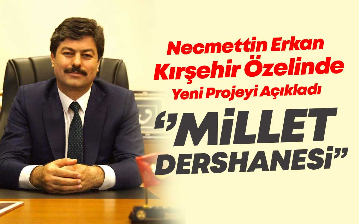 Kırşehir'e ''Millet Dershanesi'' Projesi