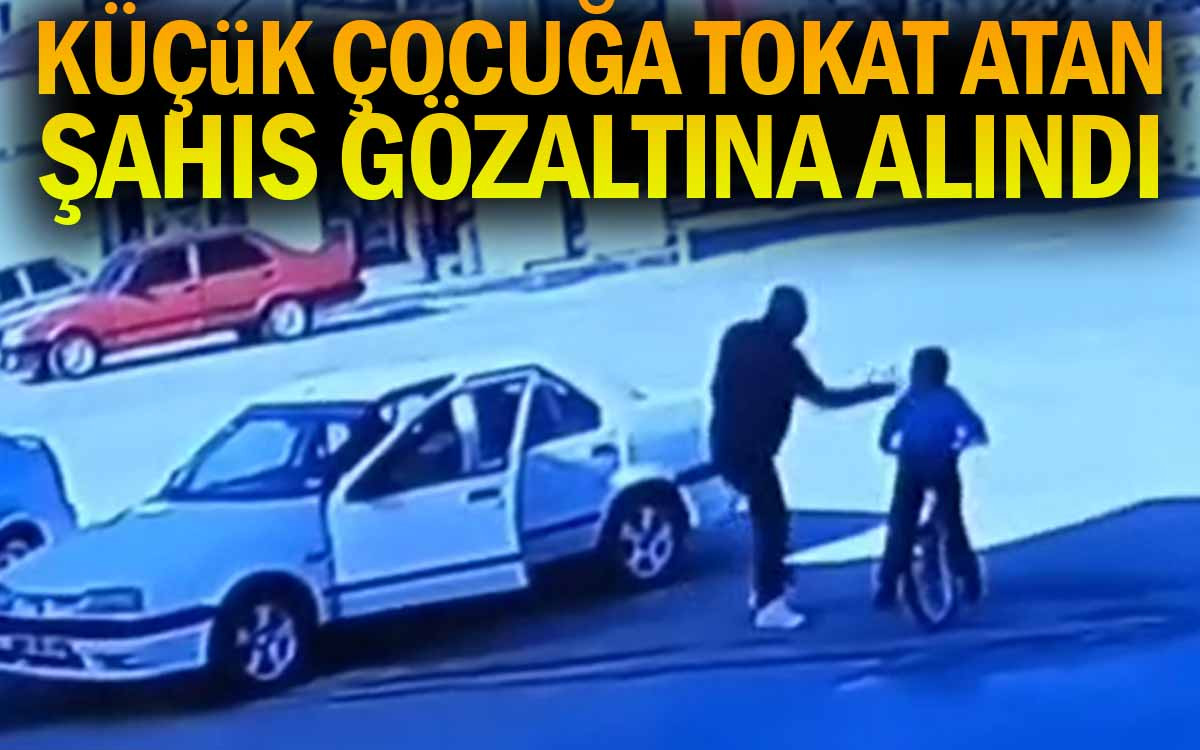 Küçük Çocuğa Tokat Atan Şahıs Gözaltına Alındı