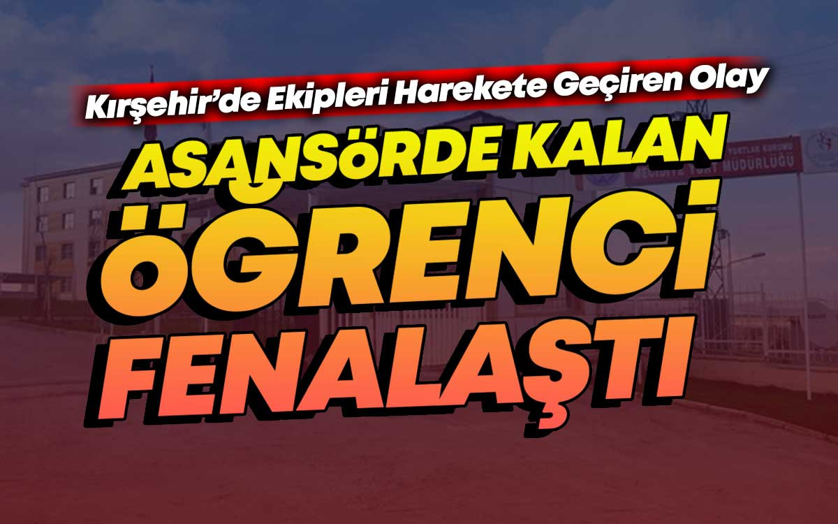 Asansörde Kalan Öğrenci Fenalaştı