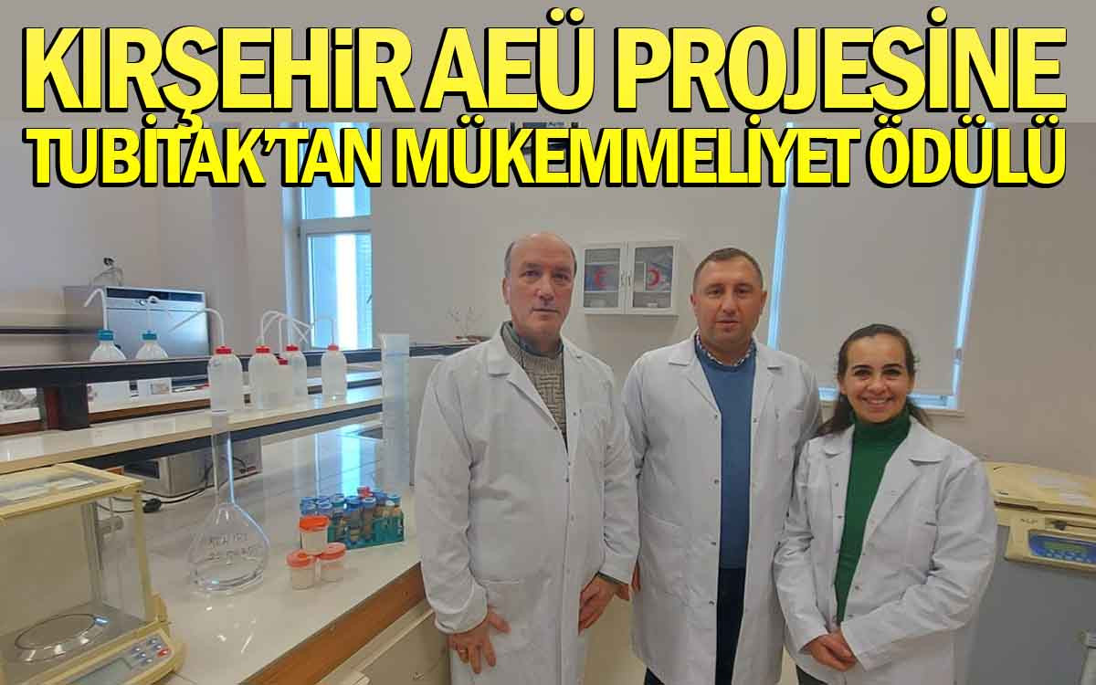 Kırşehir AEÜ Projesine Tubitak'tan Mükemmeliyet Ödülü