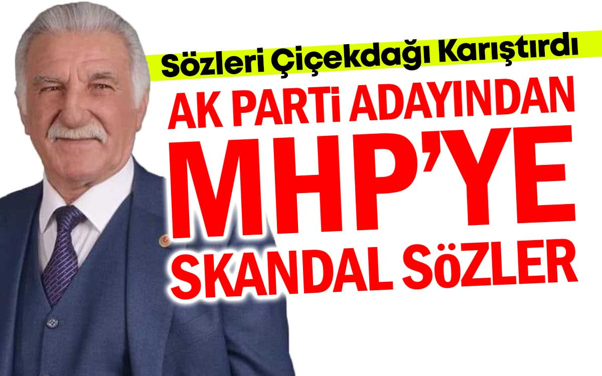 AK Partili Aday'dan MHP'li Belediye Başkanına Skandal Sözler