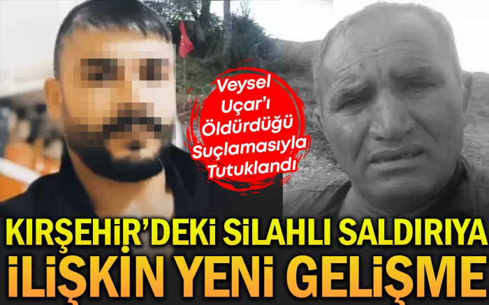Kırşehir'deki Silahlı Saldırıya İlişkin Yeni Gelişme