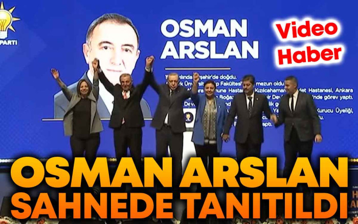 AK Parti Belediye Başkan Adayı Osman Arslan Sahnede Tanıtıldı