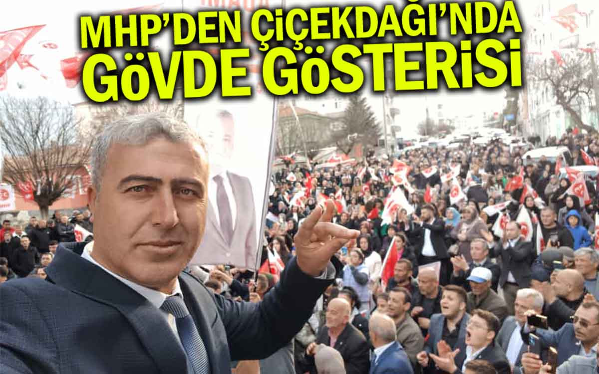 MHP'den Çiçekdağı'nda Gövde Gösterisi