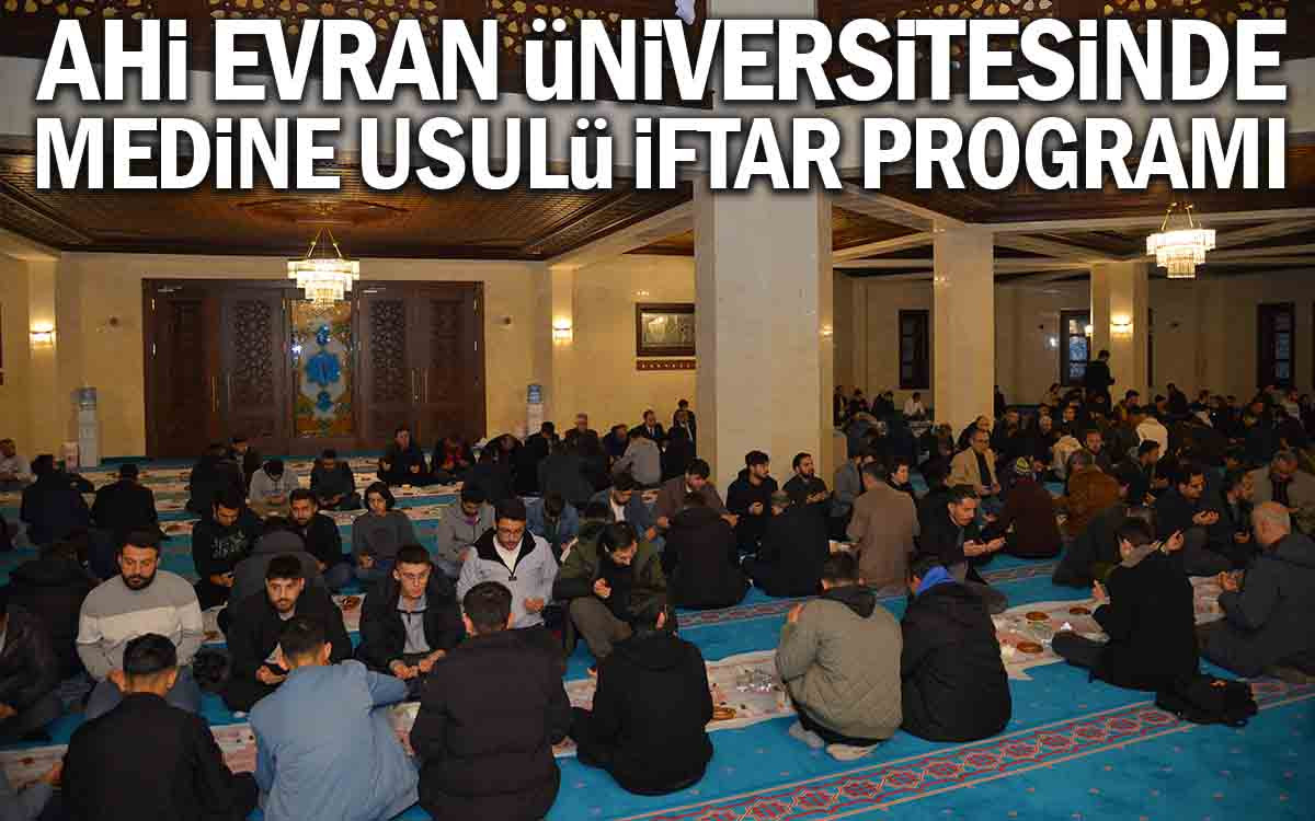 Kırşehir Ahi Evran Üniversitesinde Medine Usulü İftar Programı