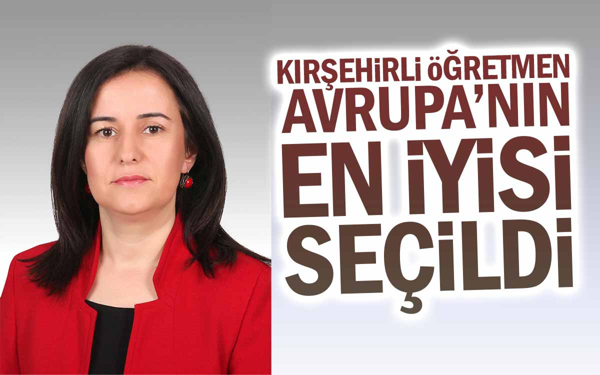 Kırşehirli Öğretmen Avrupa'nın En İyisi Seçildi