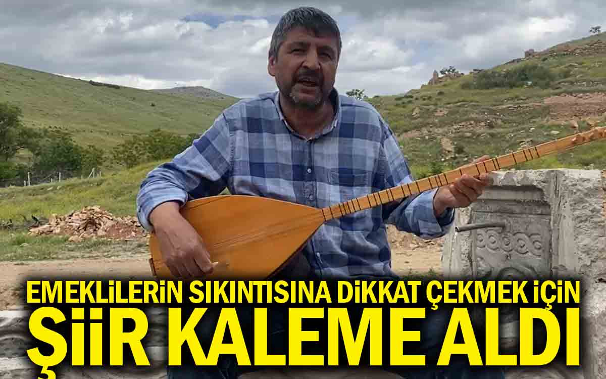 Geçim Savaşı Veren Emekliler İçin Şiir Kaleme Aldı