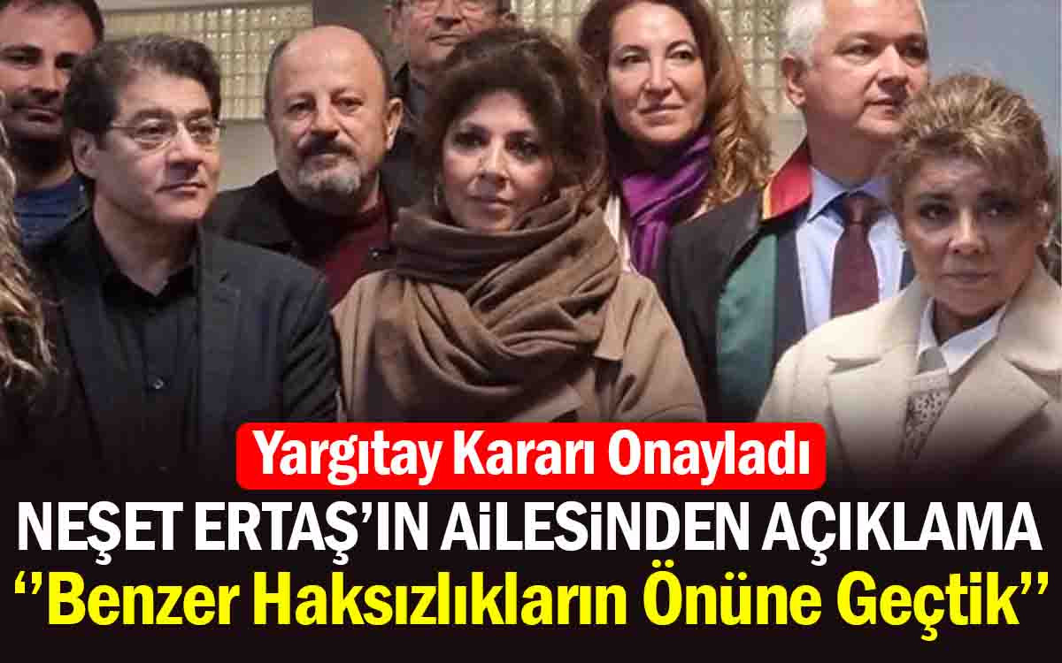 Neşet Ertaş'ın Ailesi, ''Benzer Haksızlıkların Önüne Geçtik''