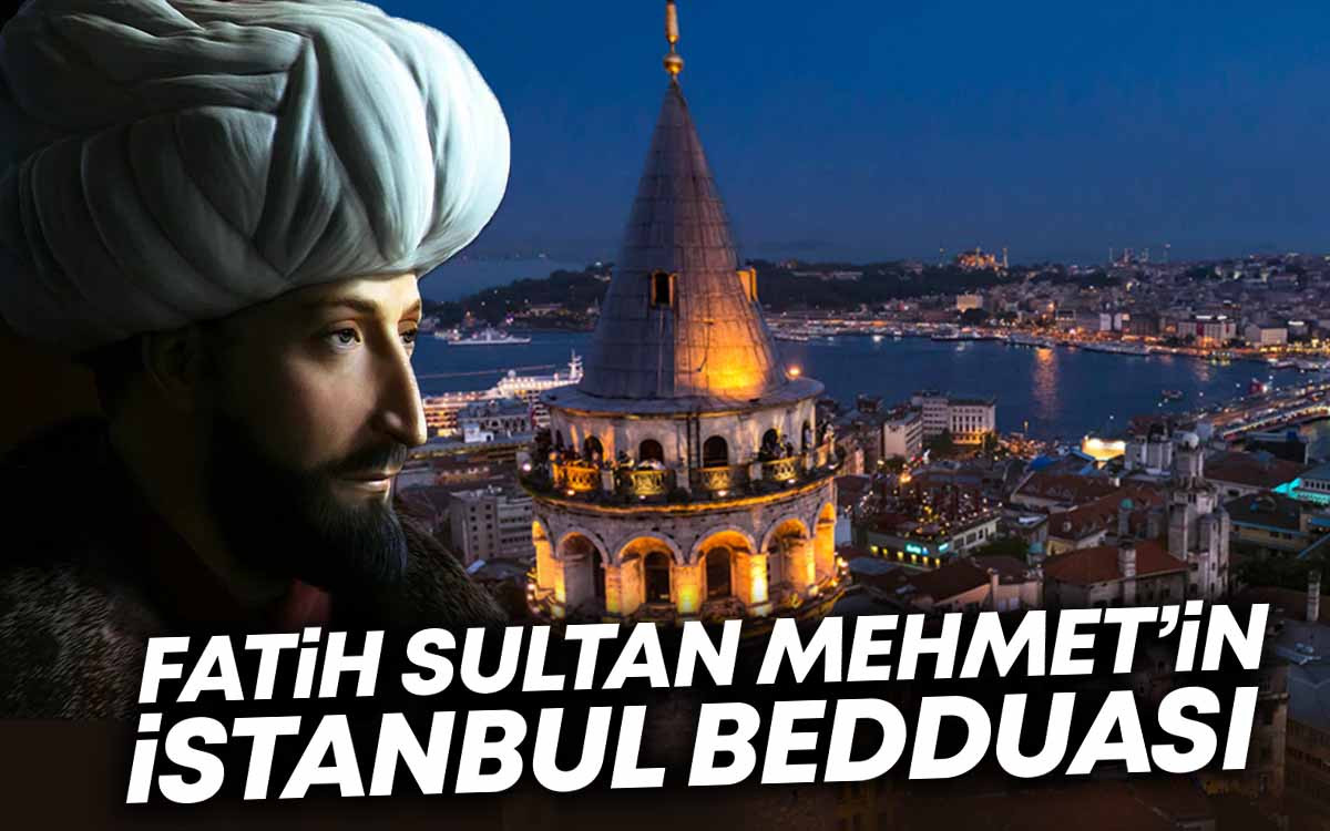 Fatih Sultan Mehmet'in İstanbul Bedduası