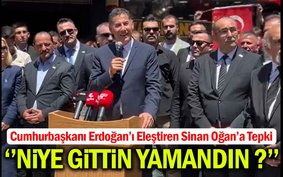 Cumhurbaşkanı Erdoğan'ı Eleştiren Sinan Oğan'a Tepki