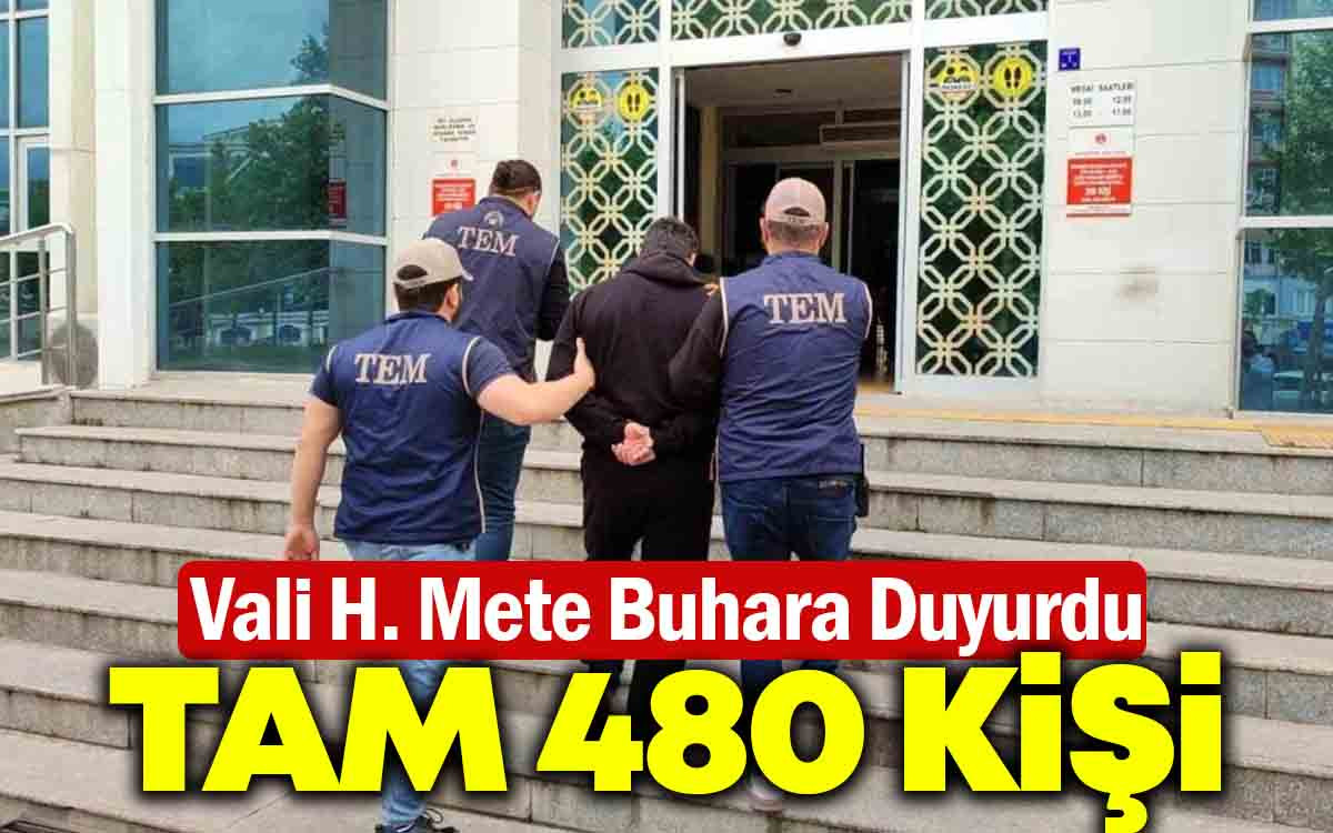 Vali Buhara Duyurdu : Tam 480 Kişi