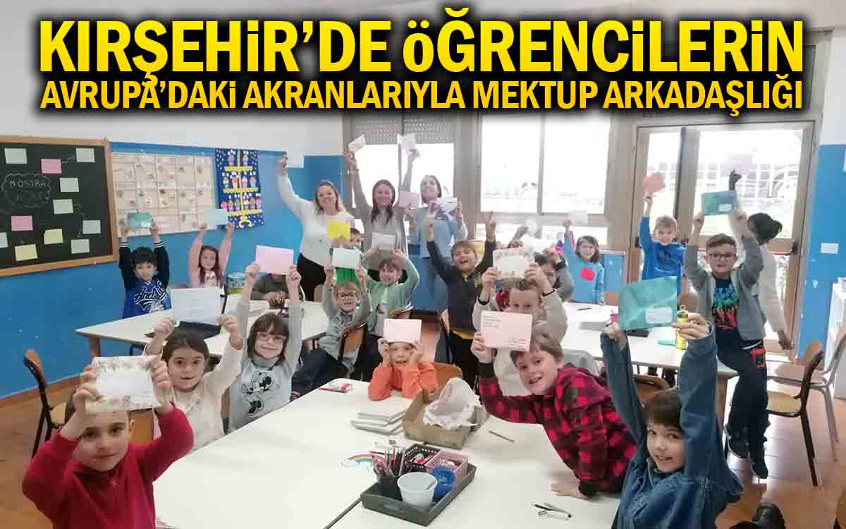 Kırşehir'de Öğrencilerin Avrupa'daki Akranlarıyla Mektup Arkadaşlığı