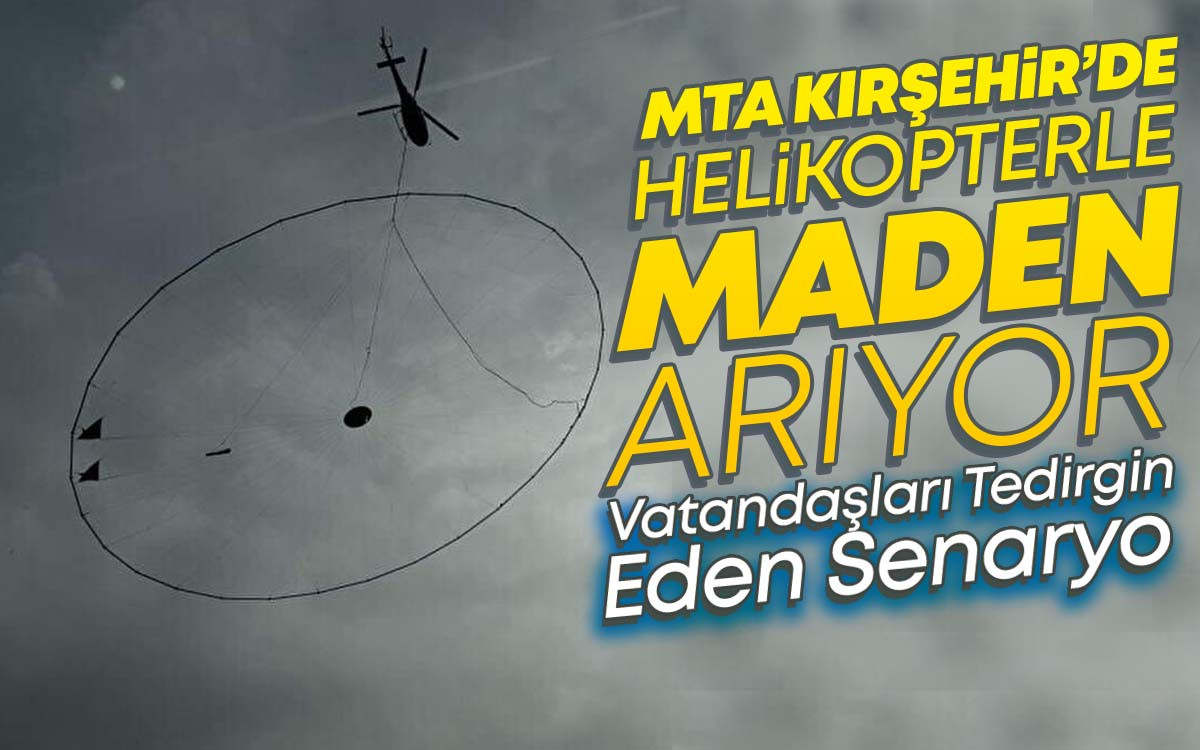MTA Kırşehir'de Helikopterle Maden Arıyor