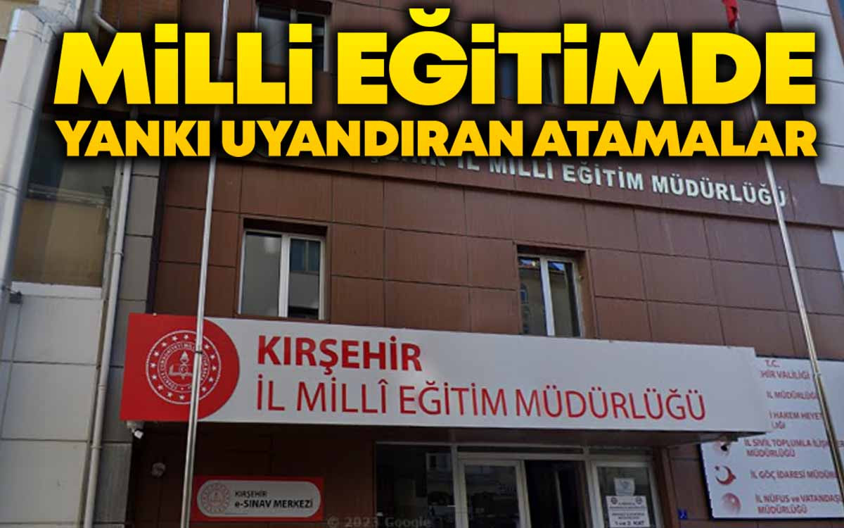 Kırşehir'de Yankı Uyandıran Yeni Atamalar