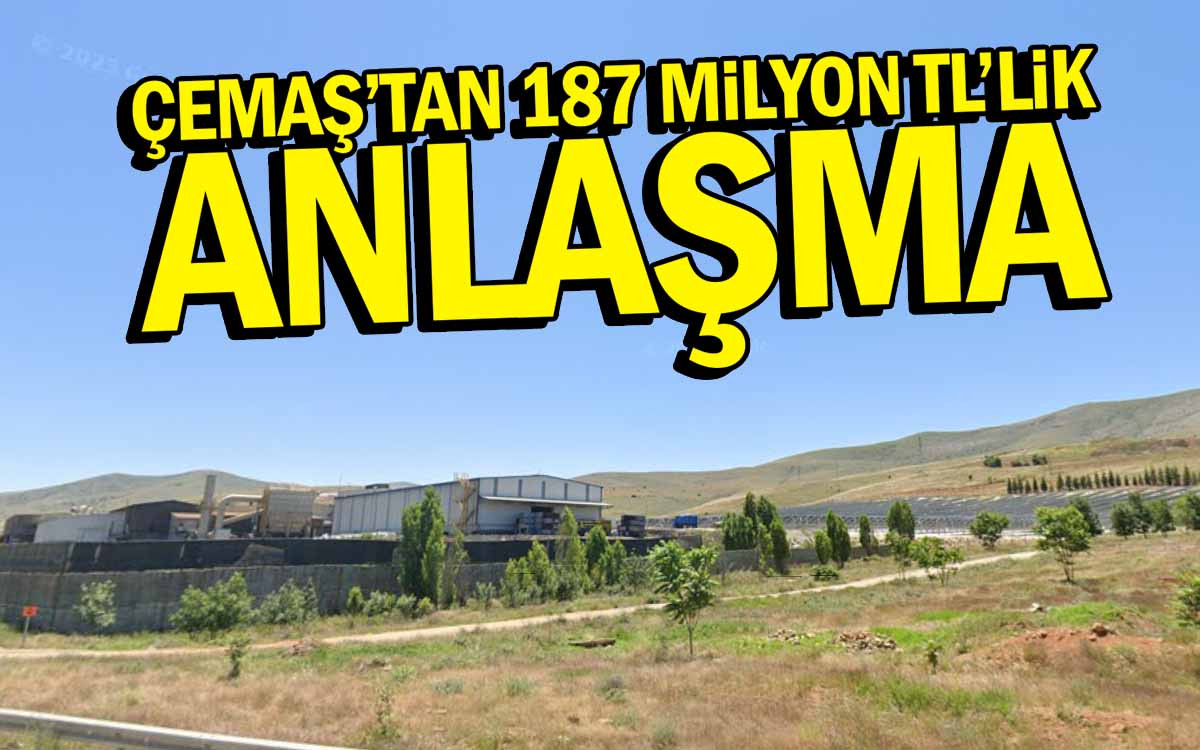 Çemaş'tan 187 Milyon TL'lik Anlaşma