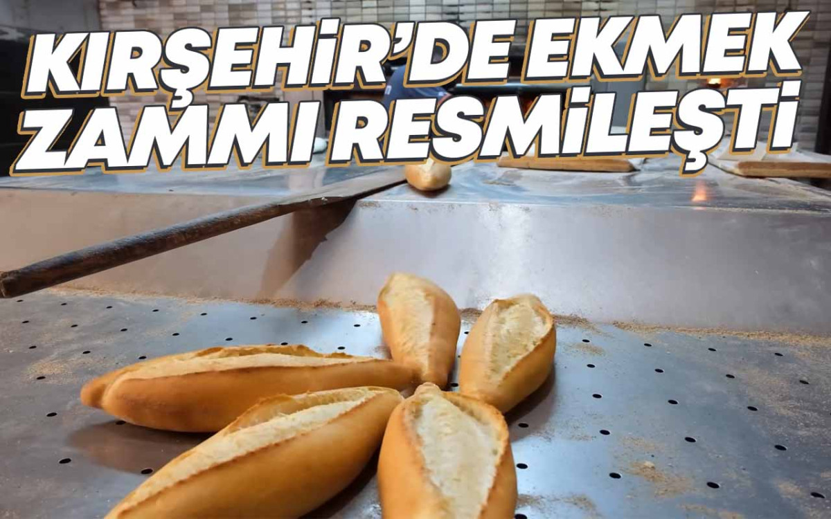 Kırşehir'de Ekmek Zammı Resmileşti