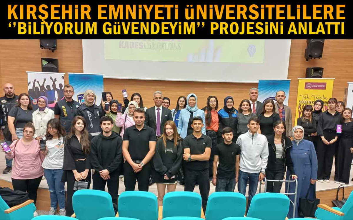 Kırşehir Emniyeti Üniversitelelere Yeni Projeyi Anlattı