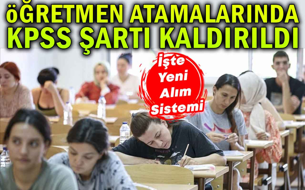 Öğretmen Atamalarında KPSS Şartı Kaldırıldı