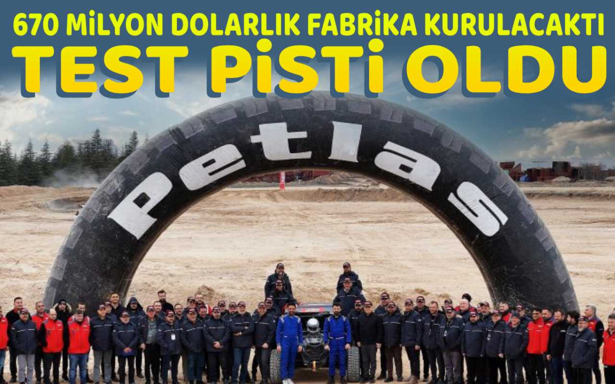 670 Milyon dolarlık yatırıma ait alan test pisti oldu