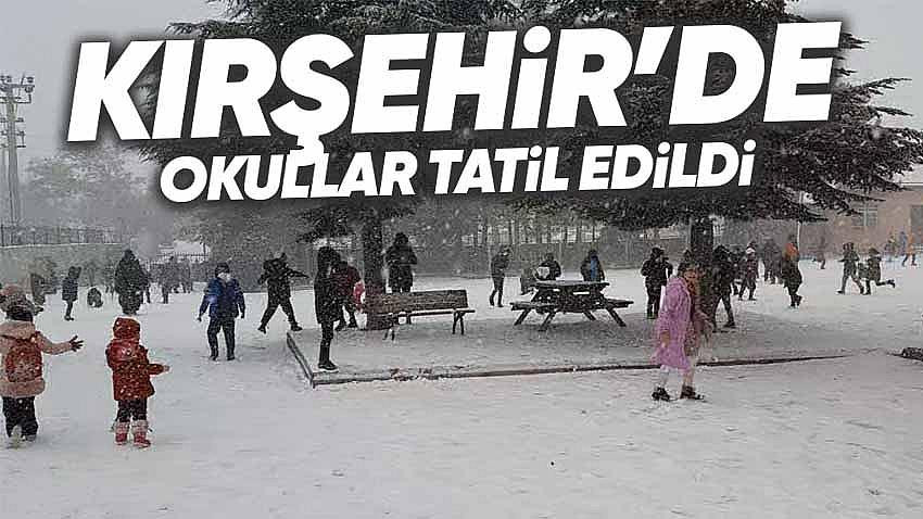 Kırşehir'de eğitime bir gün ara verildi