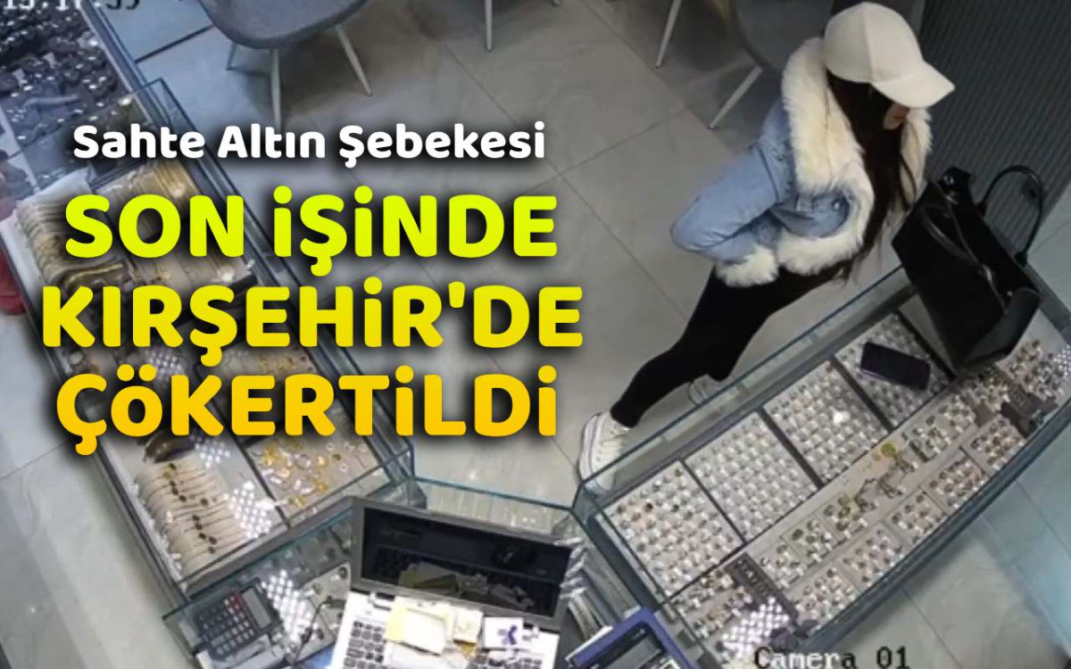 Son işlerinde Kırşehir'de yakayı ele verdiler