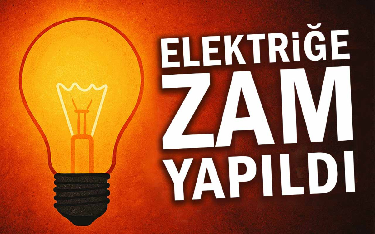 Elektrik ve Doğalgaza zam yapıldı