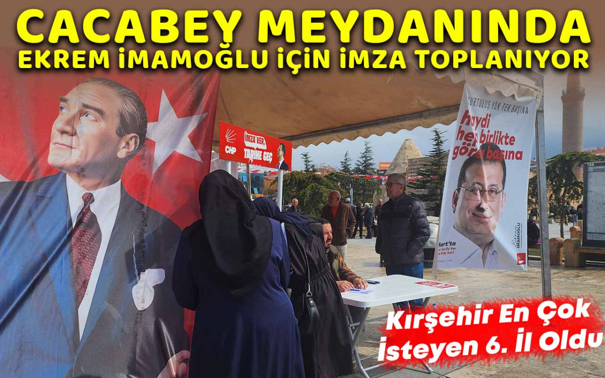 Cacabey meydanında Ekrem İmamoğlu için imza kampanyası