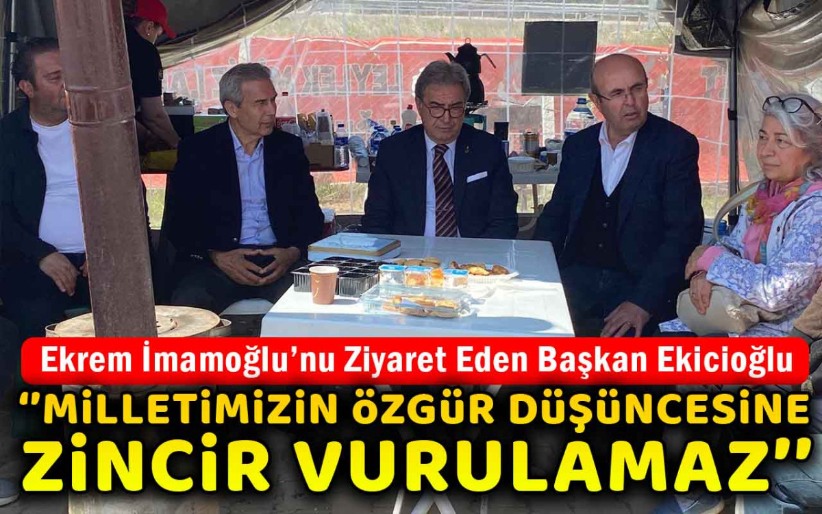 Selahattin Ekicioğlu'ndan tutuklu bulunan Ekrem İmamoğlu'na ziyaret