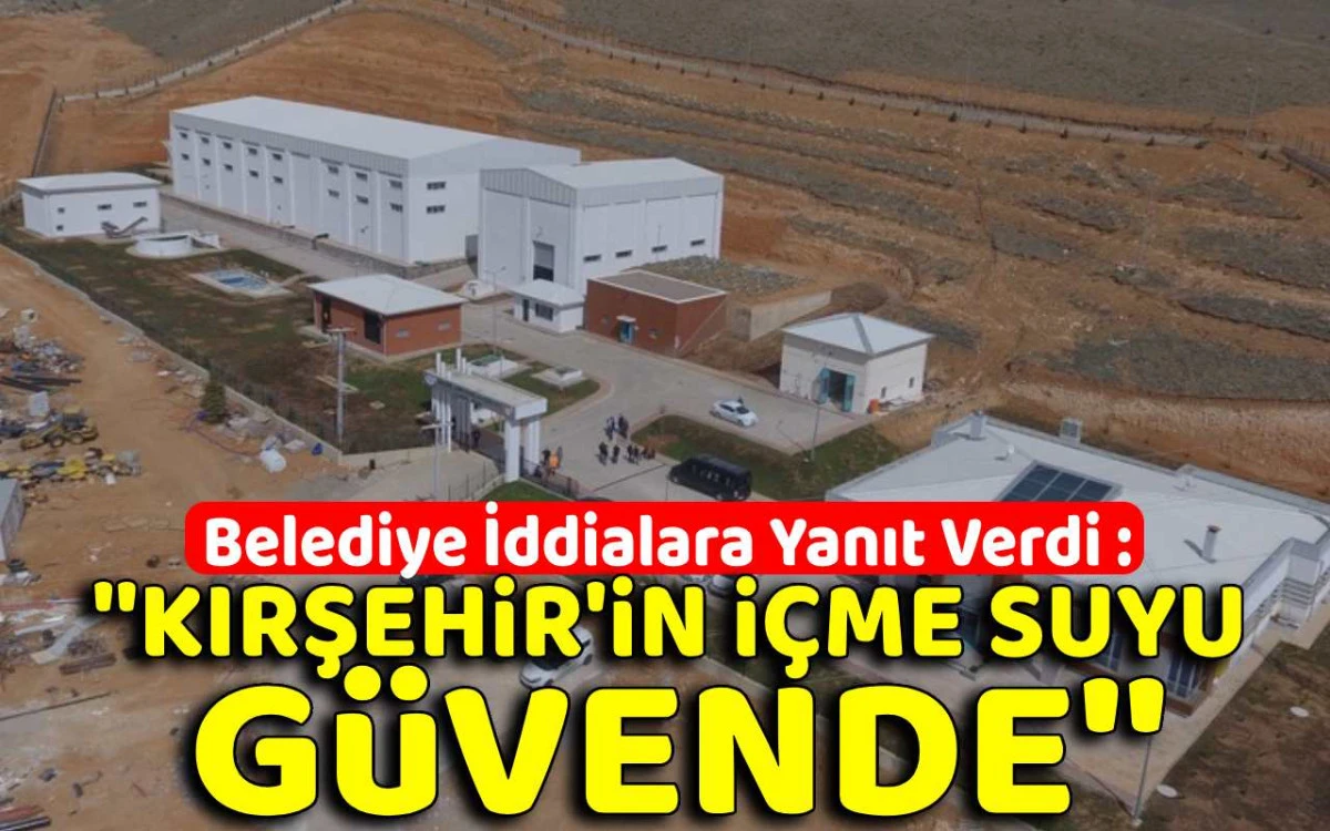 Kırşehir'in içme suyu güvende