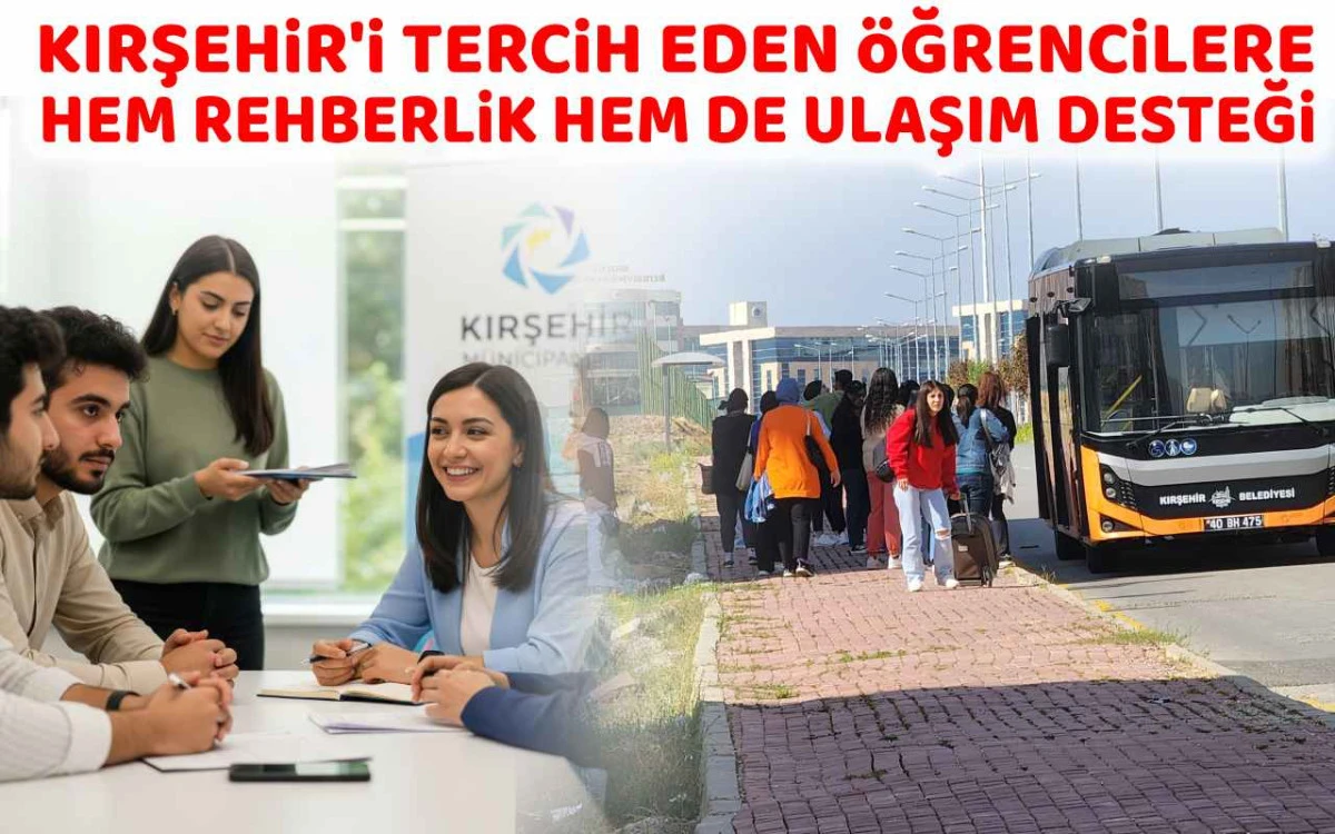 Kırşehir’i tercih eden öğrencilere hem rehberlik hem ulaşım desteği