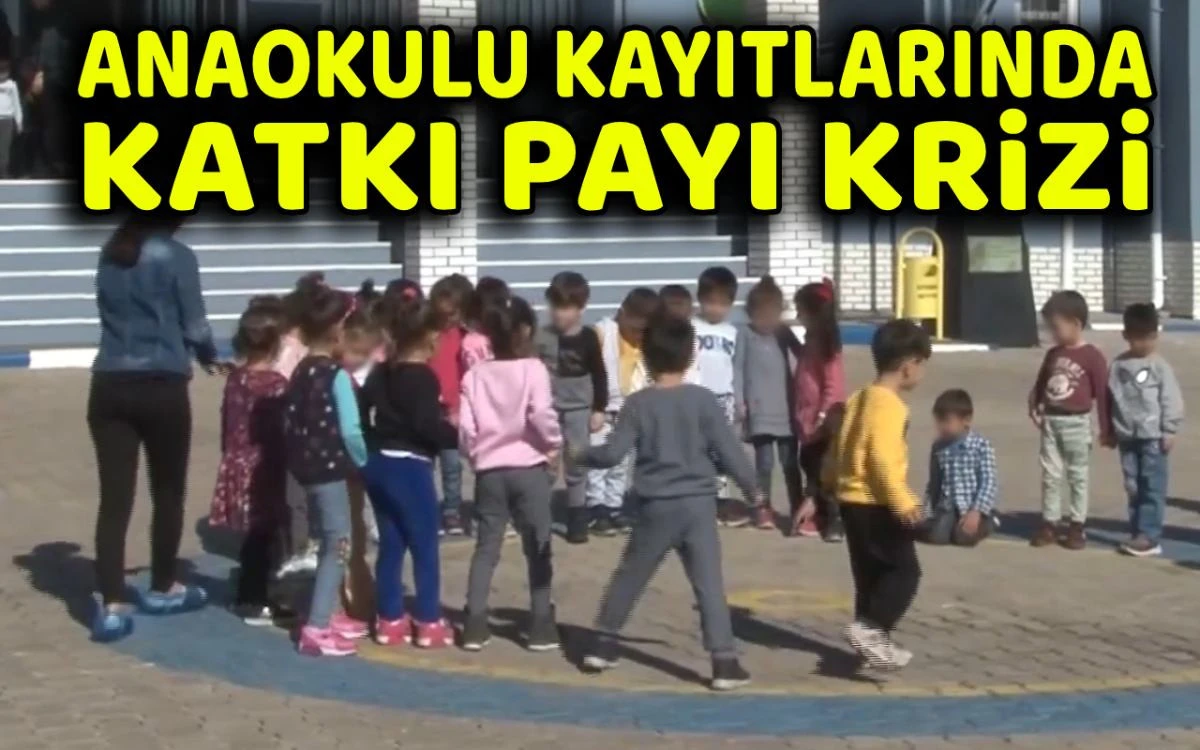 Anaokulu kayıtlarında katkı payı tartışması