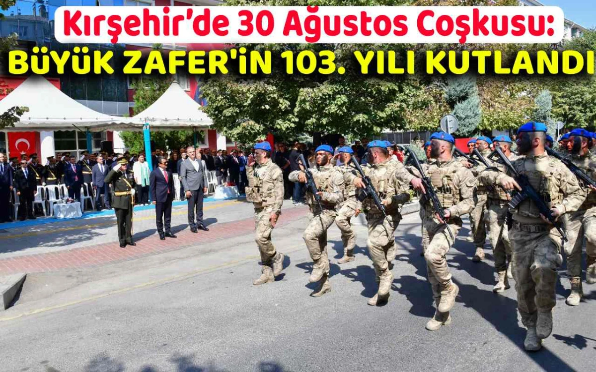 103 Yıllık Zafer ruhuyla Kırşehir’de coşkulu kutlama