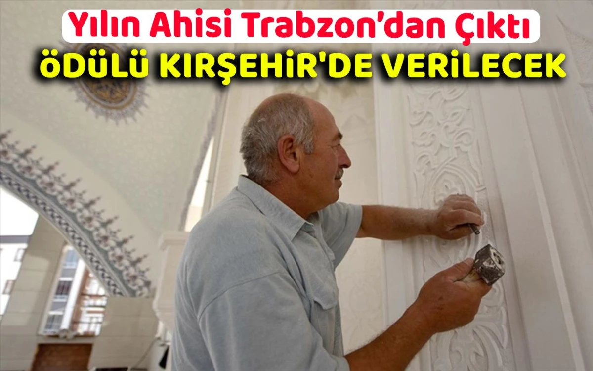 Türkiye'de yılın ahisi belli oldu: ödülünü Kırşehir'de alacak