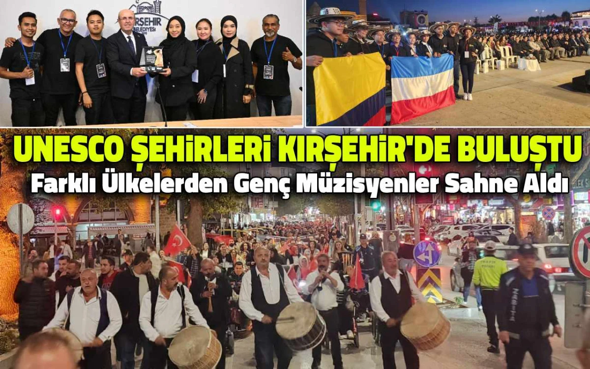 UNESCO şehirleri Kırşehir'de buluştu: genç müzisyenler sahne aldı