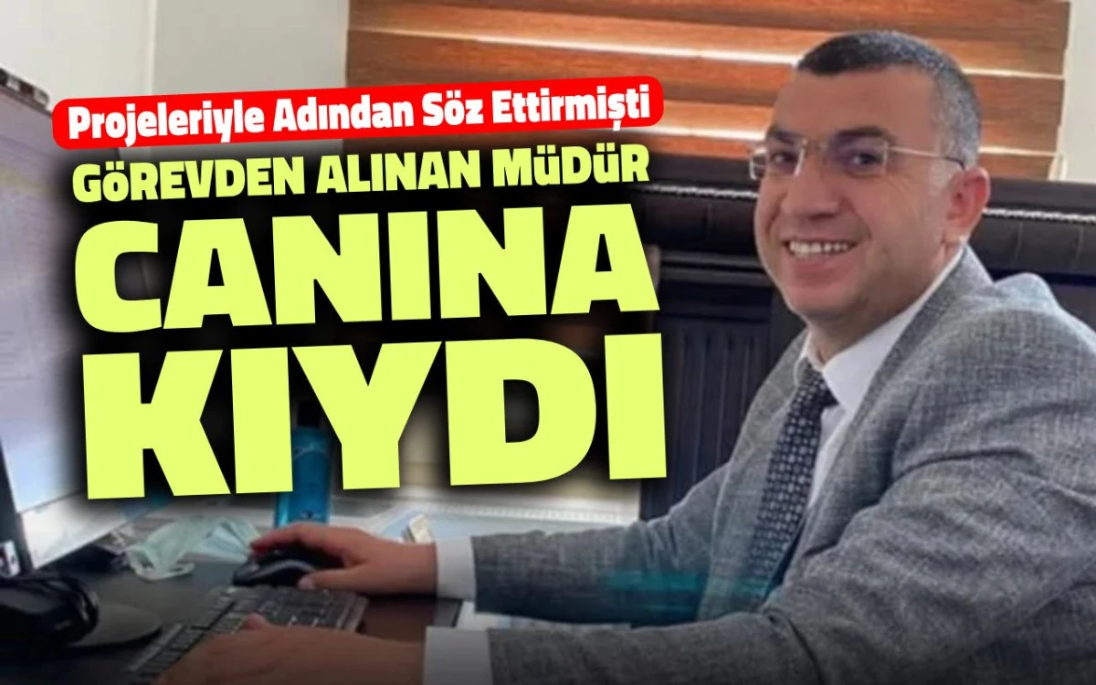 Görevden alınan başarılı müdür canına kıydı