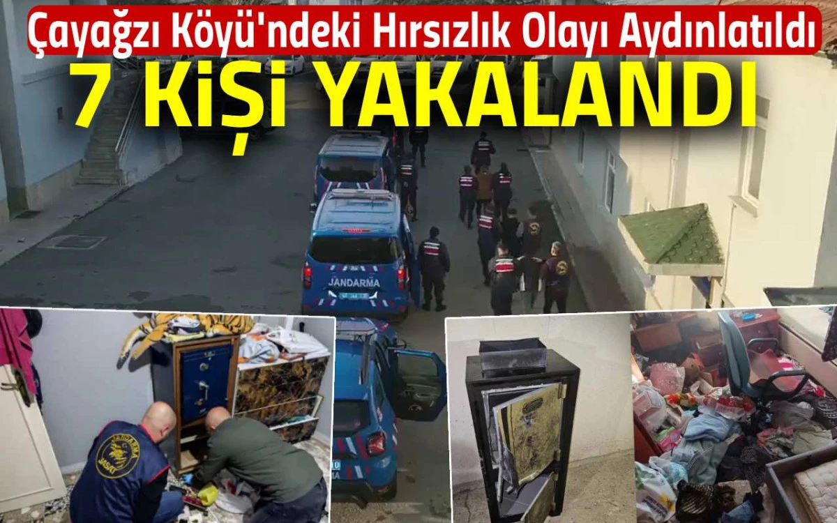 Çayağzı Köyü’ndeki ev hırsızlığı aydınlatıldı: 7 şüpheli yakalandı