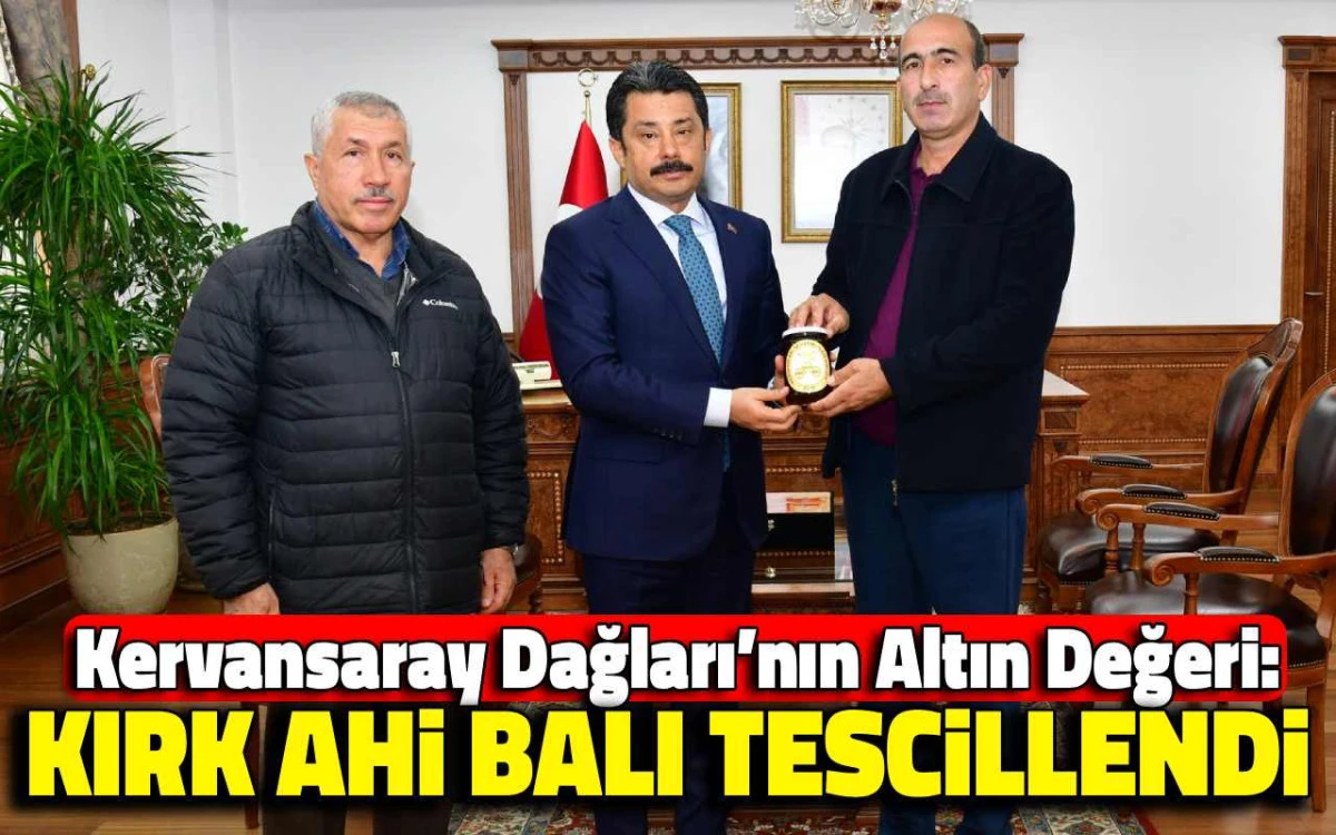 Kervansaray Dağları’nın altın değeri: Kırk Ahi Balı tescillendi
