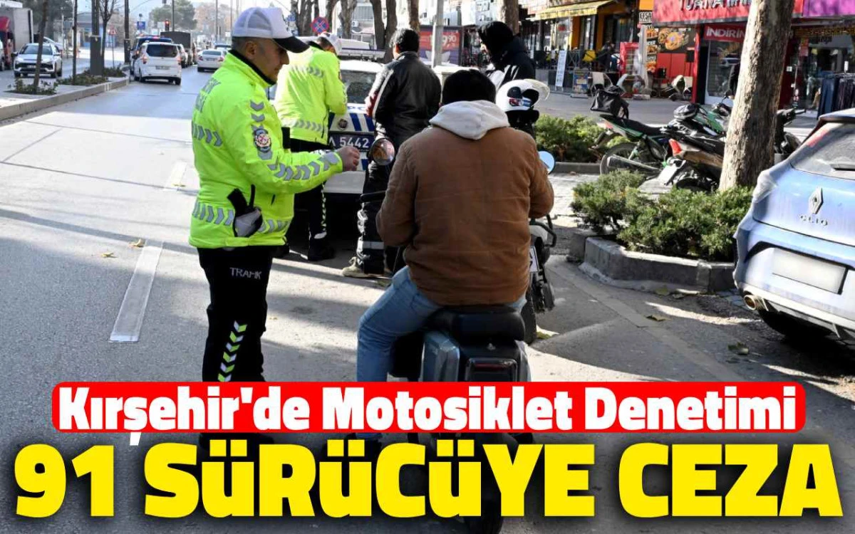 Kırşehir'de geniş kapsamlı motosiklet denetimi